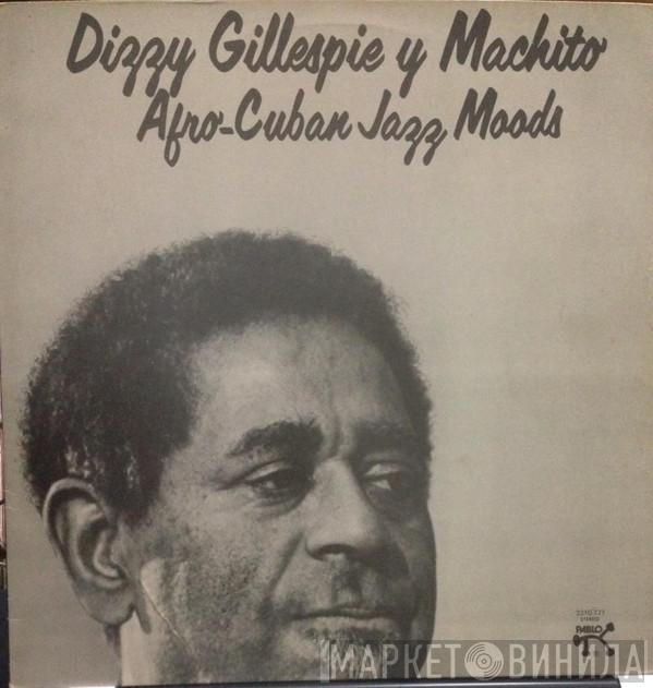 Y Dizzy Gillespie  Machito  - Afro-Cuban Jazz Moods