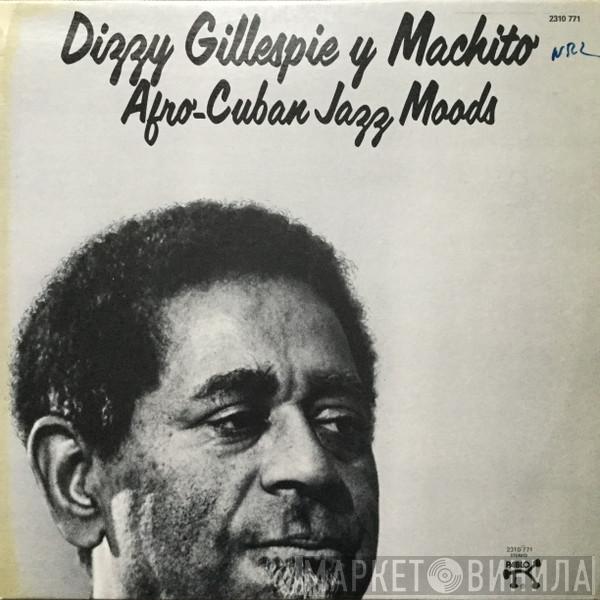 Y Dizzy Gillespie  Machito  - Afro-Cuban Jazz Moods