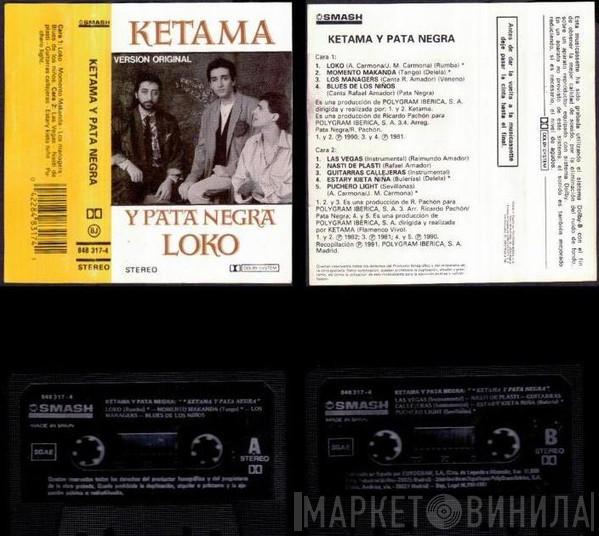 Y Ketama   Pata Negra  - Loko