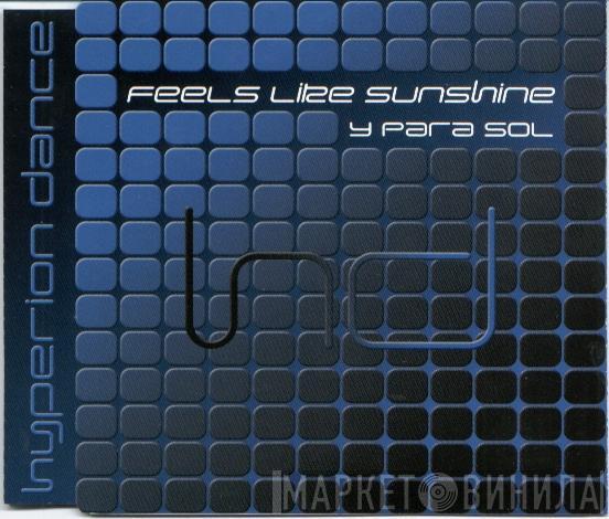  Y Para Sol  - Feels Like Sunshine