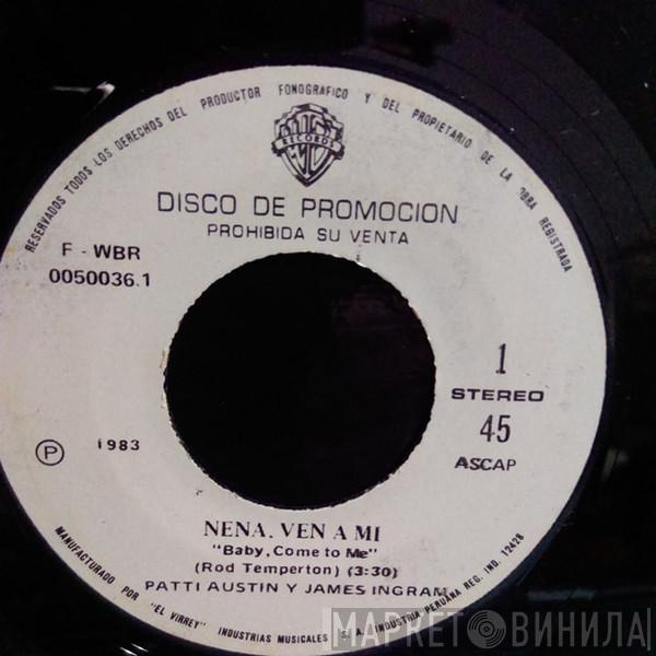 Y Patti Austin  James Ingram  - Nena, Ven A Mi = Baby, Come To Me