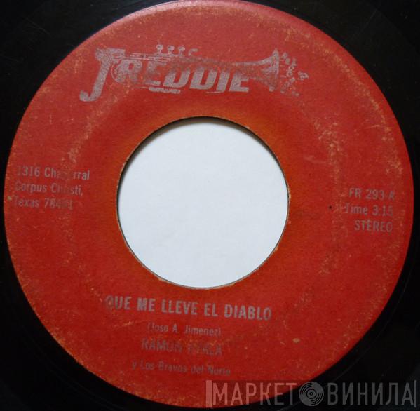 Y Ramón Ayala  Los Bravos del Norte de Ramón Ayala  - Que Me Lleve El Diablo / Besos Y Caricias