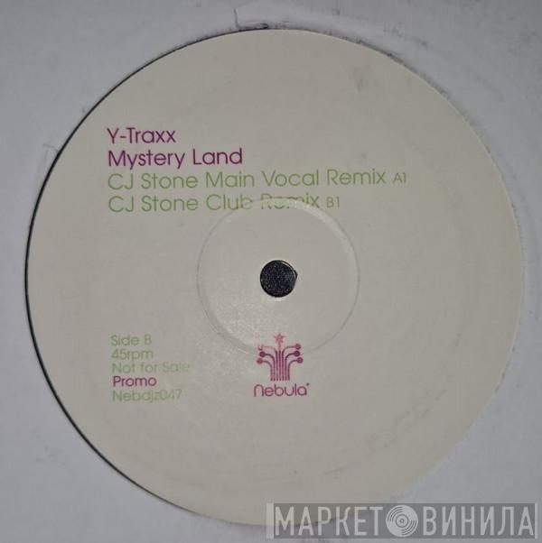  Y Traxx  - Mystery Land (CJ Stone Remixes)