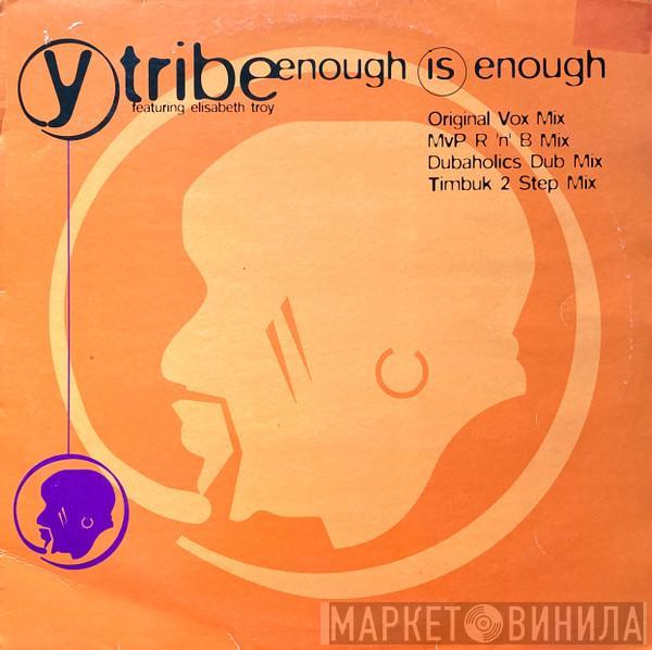 Y-Tribe - Enough Is Enough