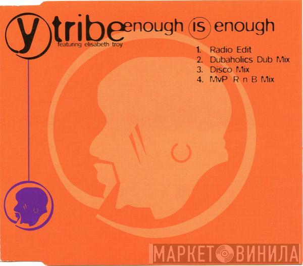 Y-Tribe - Enough Is Enough