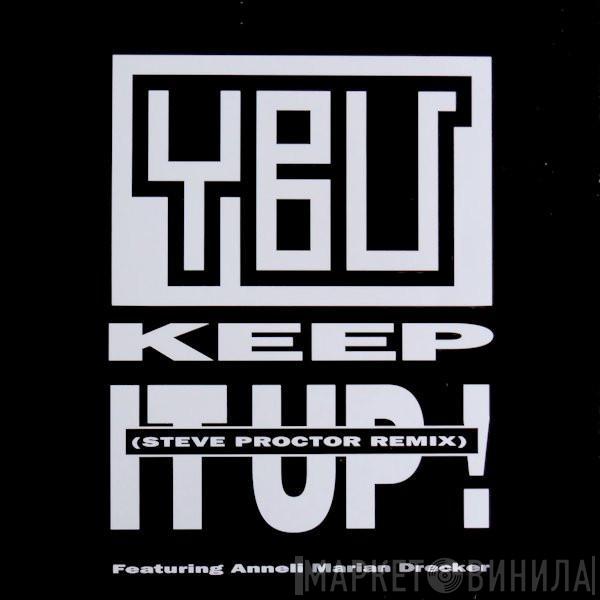 YBU, Anneli Drecker - Keep It Up ! (Steve Proctor Remix)