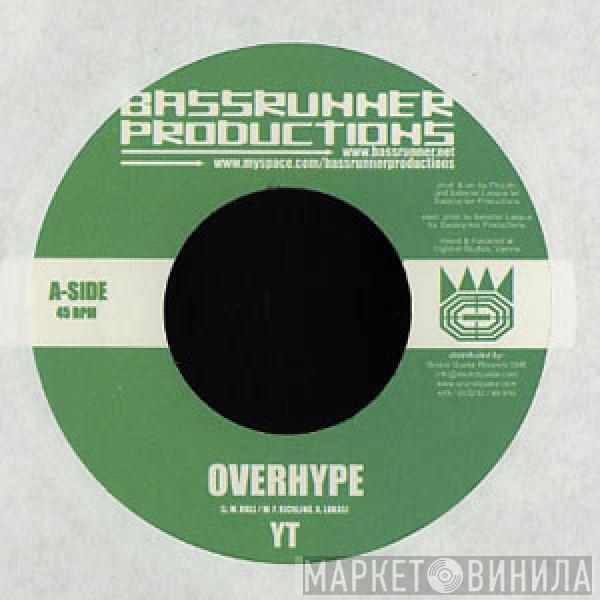 YT, 3gga - Overhype / Gimme Di Wine