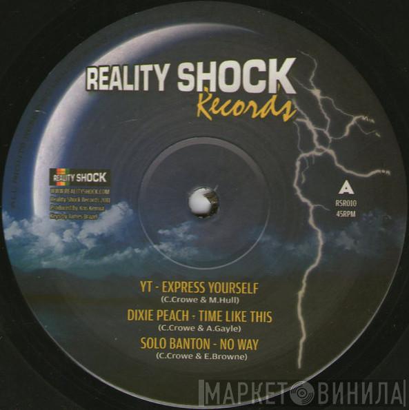 YT, Dixie Peach, Solo Banton, Deadly Hunta, Valorous - Express Yourself / Time Like This / No Way / No Joy / Same Tune