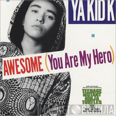  Ya Kid K  - Awesome (You Are My Hero)
