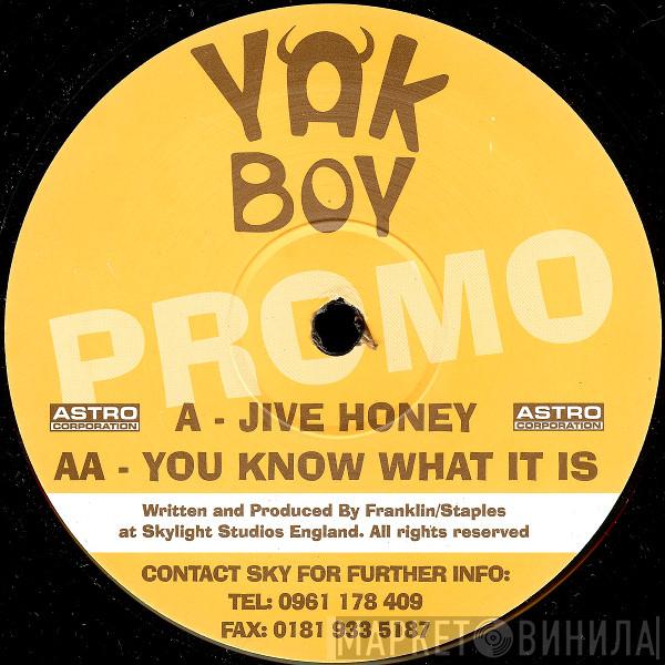Yak Boy - Jive Honey / You Know What It Is