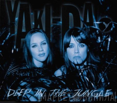 Yaki-Da - Deep In The Jungle