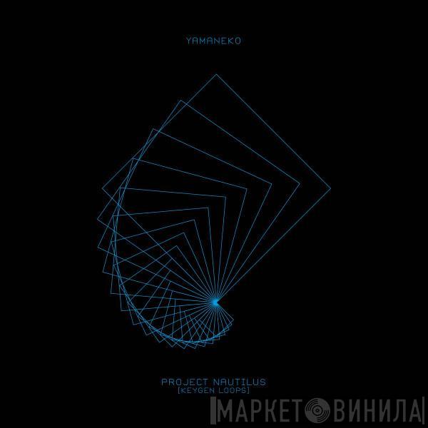 Yamaneko  - Project Nautilus [Keygen Loops]