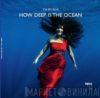 Yamina Enedahl - How Deep Is The Ocean