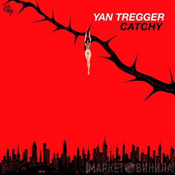 Yan Tregger - Catchy