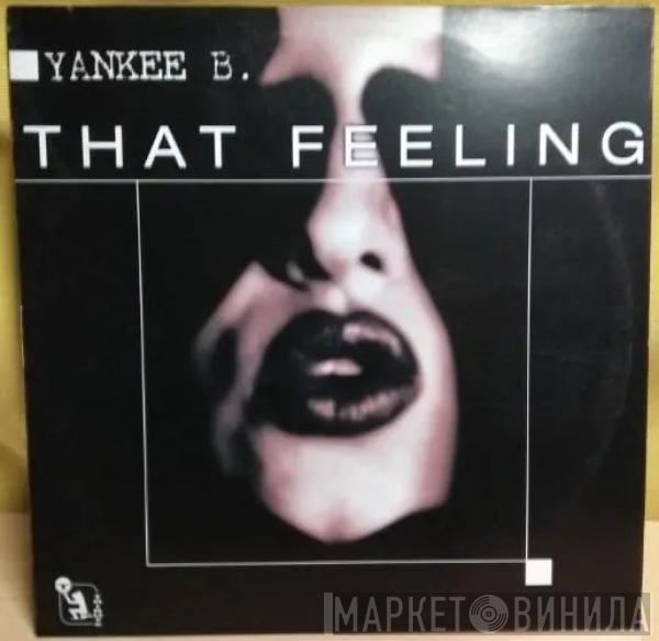  Yankee B.  - That Feeling