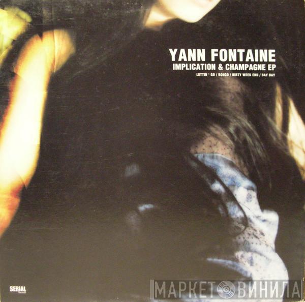Yann Fontaine - Implication & Champagne EP