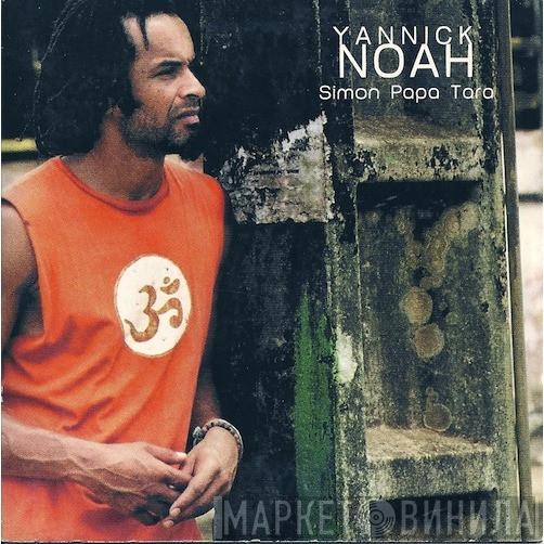  Yannick Noah  - Simon Papa Tara