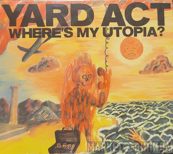 Yard Act - Where’s My Utopia?
