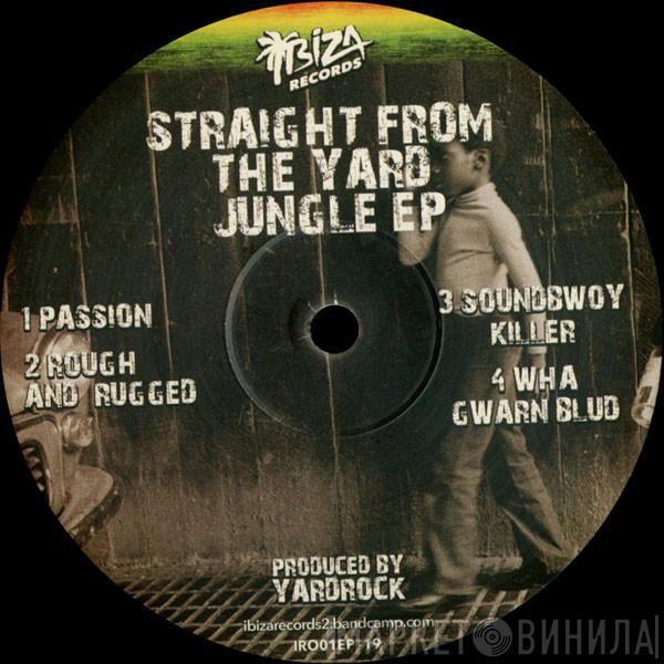 Yardrock - Straight From The Yard Jungle EP