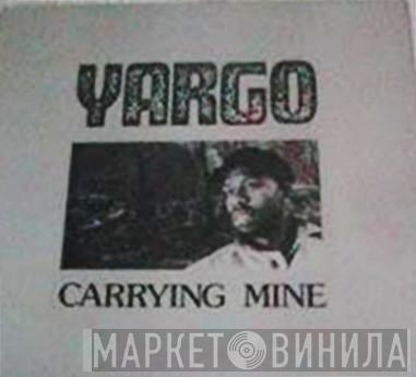  Yargo  - Carrying Mine
