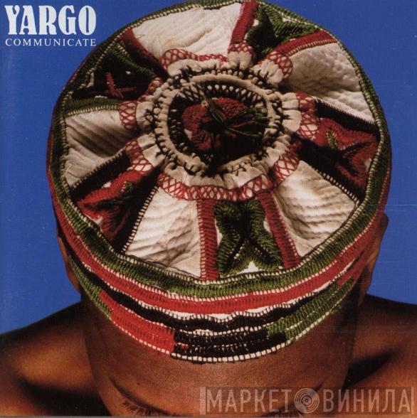  Yargo  - Communicate