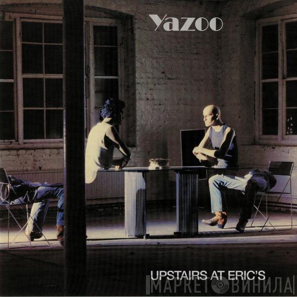 Yazoo - Upstairs At Eric's