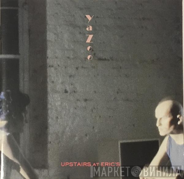 Yazoo - Upstairs At Eric's