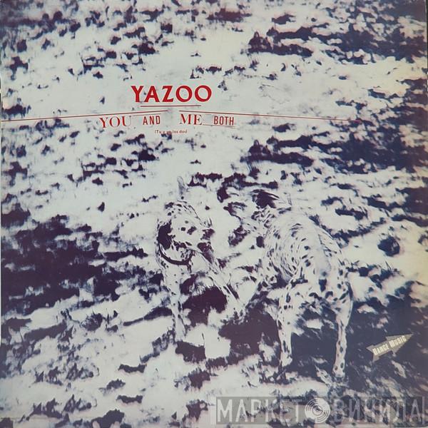 Yazoo  - You And Me Both = Tu Y Yo, Los Dos