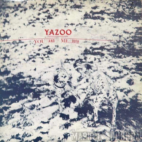  Yazoo  - You And Me Both