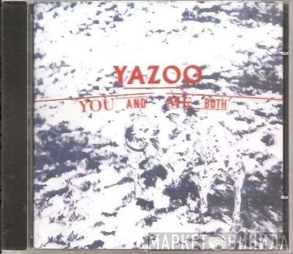  Yazoo  - You And Me Both