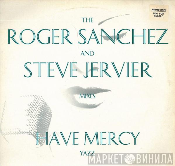 Yazz - Have Mercy (The Roger Sanchez And Steve Jervier Mixes)