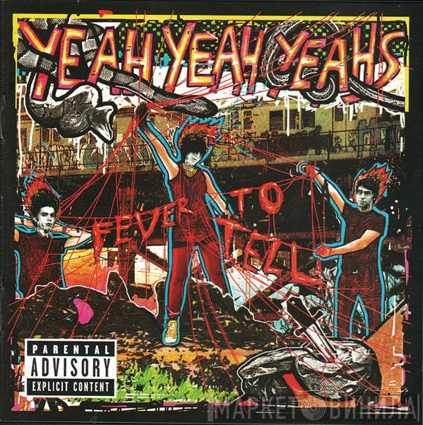  Yeah Yeah Yeahs  - Fever To Tell