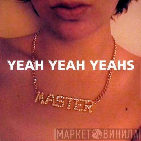  Yeah Yeah Yeahs  - Yeah Yeah Yeahs