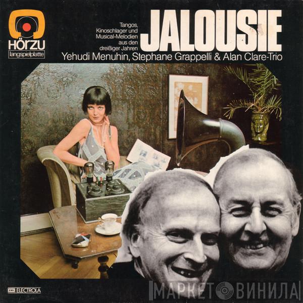 , Yehudi Menuhin & Stéphane Grappelli  Alan Clare Trio  - Jalousie