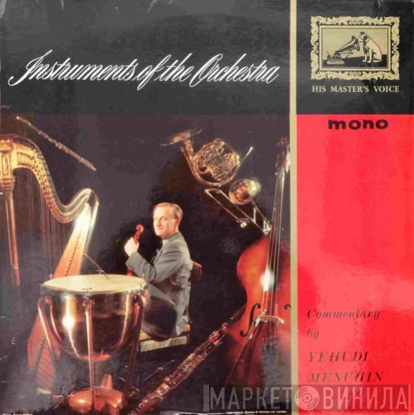 Yehudi Menuhin - Instruments Of The Orchestra