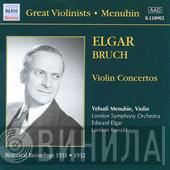 Yehudi Menuhin, Sir Edward Elgar, Max Bruch - Violin Concertos