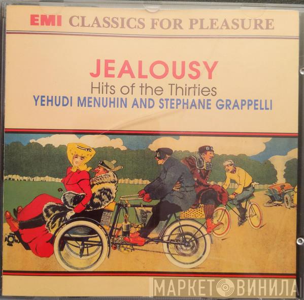 Yehudi Menuhin, Stéphane Grappelli - Jealousy - Hits Of The Thirties