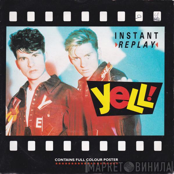 Yell! - Instant Replay