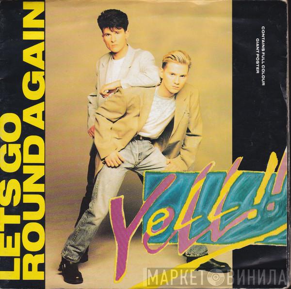 Yell! - Let's Go Round Again