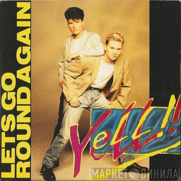 Yell! - Let's Go Round Again