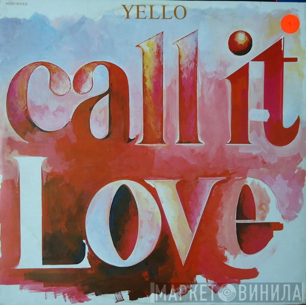  Yello  - Call It Love