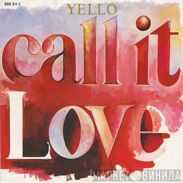  Yello  - Call It Love