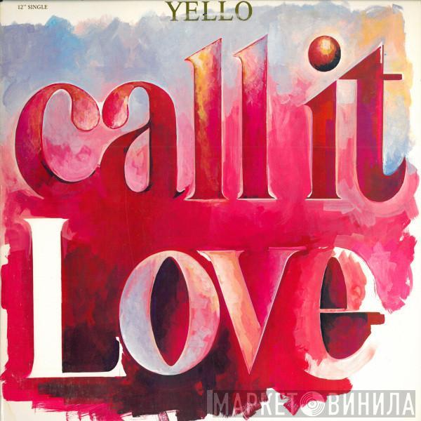  Yello  - Call It Love