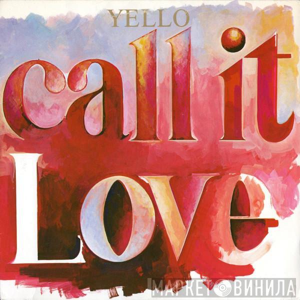 Yello - Call It Love