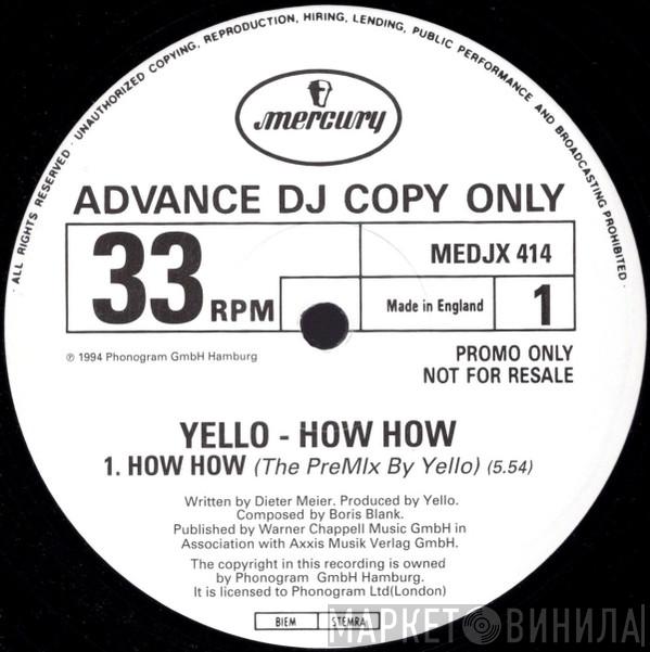  Yello  - How How