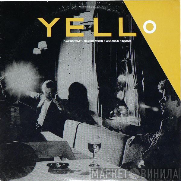 Yello - Pumping Velvet / No More Words / Lost Again / Bostich