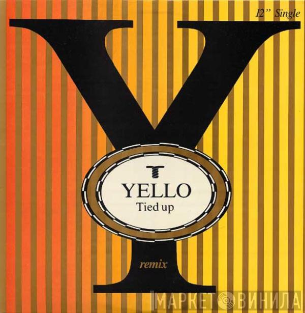  Yello  - Tied Up (Remix)