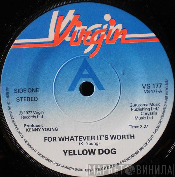 Yellow Dog - For Whatever It's Worth