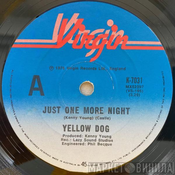 Yellow Dog - Just One More Night