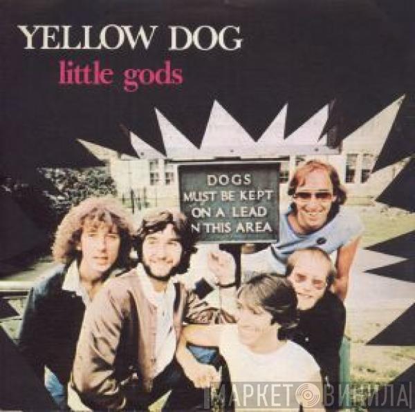  Yellow Dog  - Little Gods